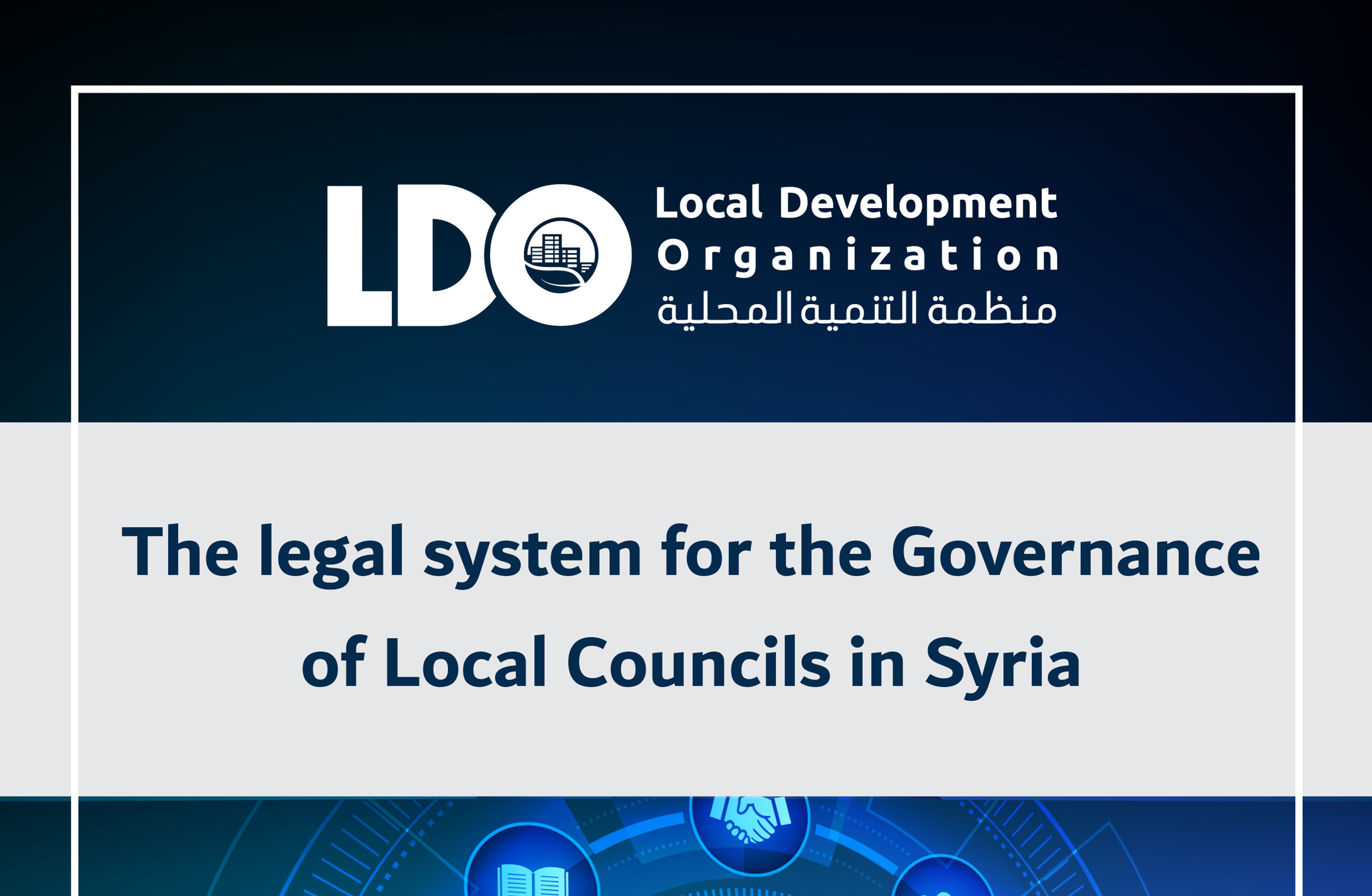 The legal system for the Governance of Local Councils in Syria